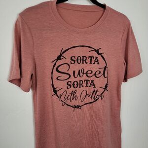 Sorta Sweet Sorta Beth Dutton T-Shirt Yellowstone Pink Women's Small Graphic